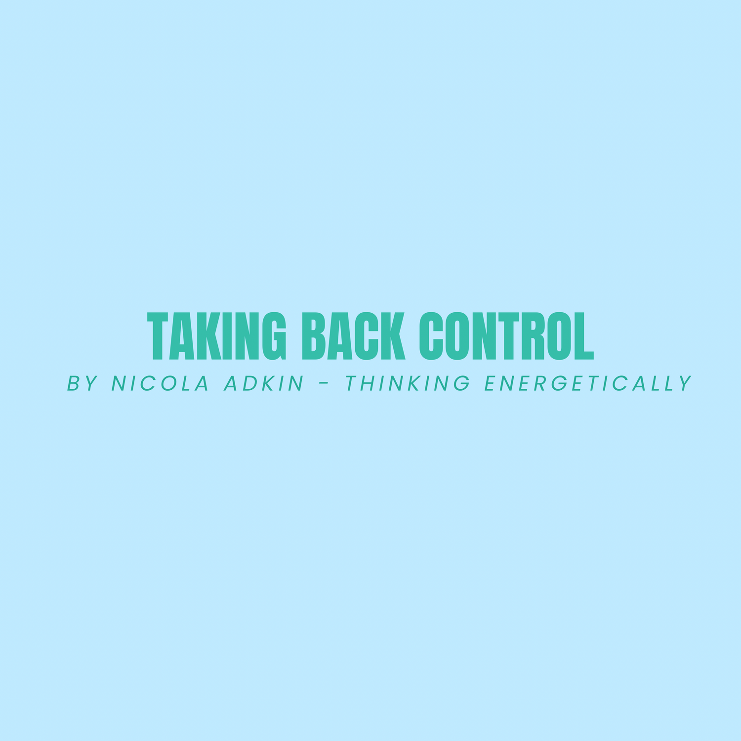 Taking Back Control by Nicola Adkin